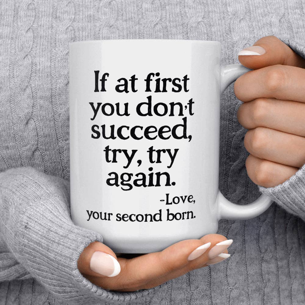 Funny Parent Mug, Sarcastic Mom & Dad Gift from Second Child: 11oz