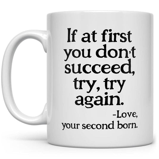 Funny Parent Mug, Sarcastic Mom & Dad Gift from Second Child: 15oz