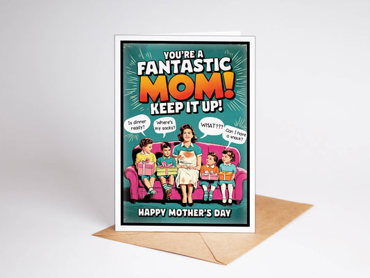 Mother's Day card with a family on a couch and text 'You're a Fantastic Mom! Keep it up!' on a white background.