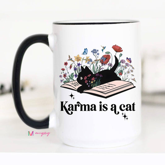 Karma is a Cat Coffee Mug: 11oz