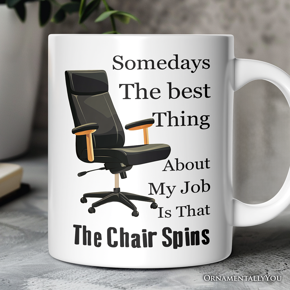 White mug with office chair graphic and humorous text on a wooden surface.