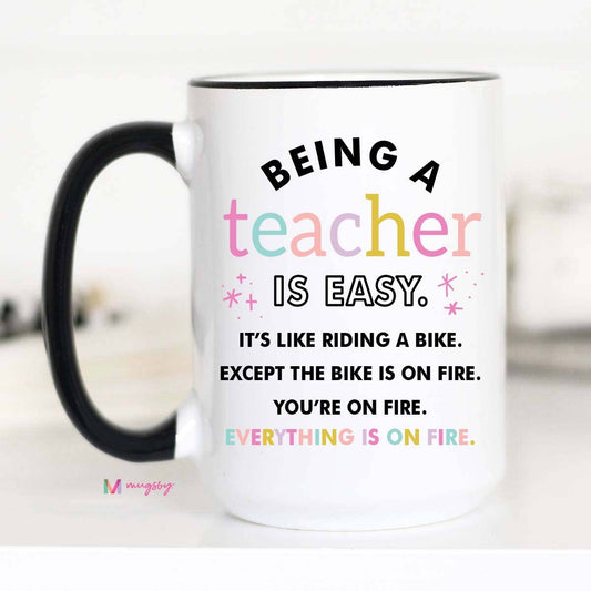 Being a Teacher is Easy Coffee Mug, Teacher gifts, Teacher Mug: 11oz