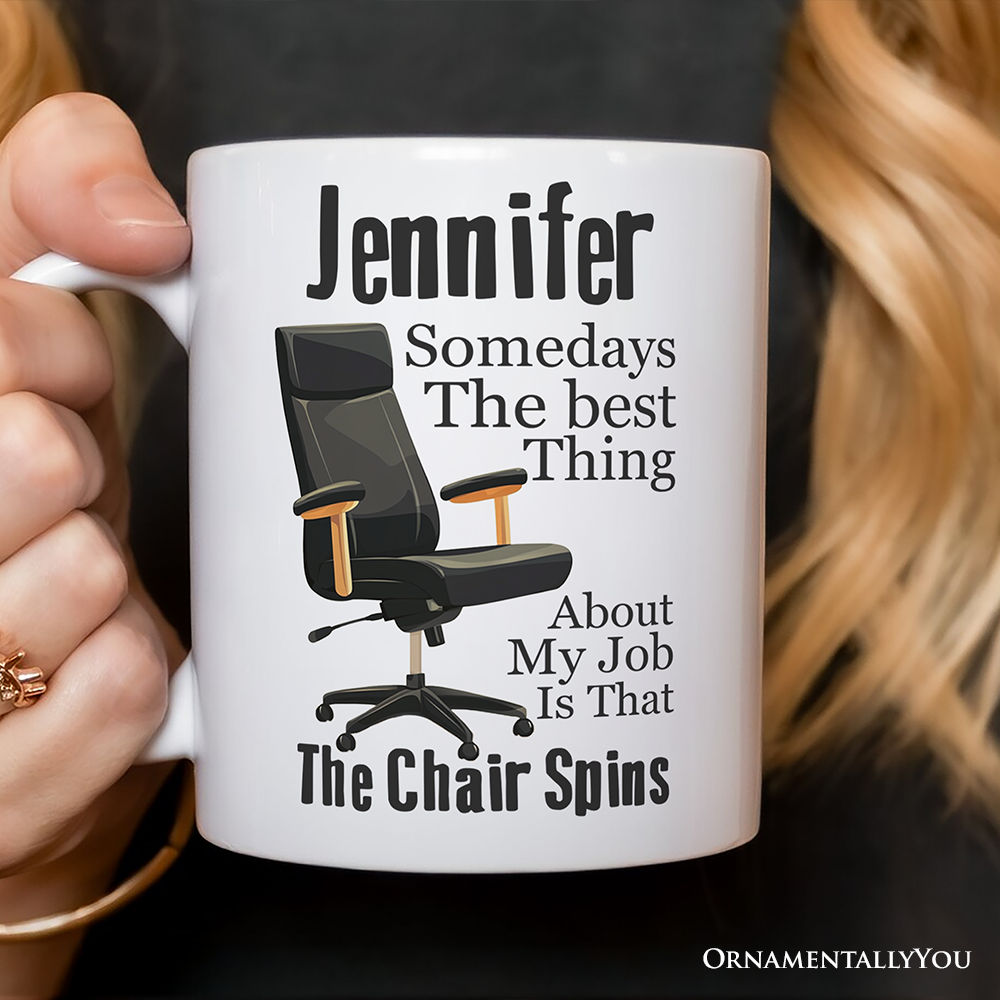 Sarcastic Coworker Mug, The Chair Spins